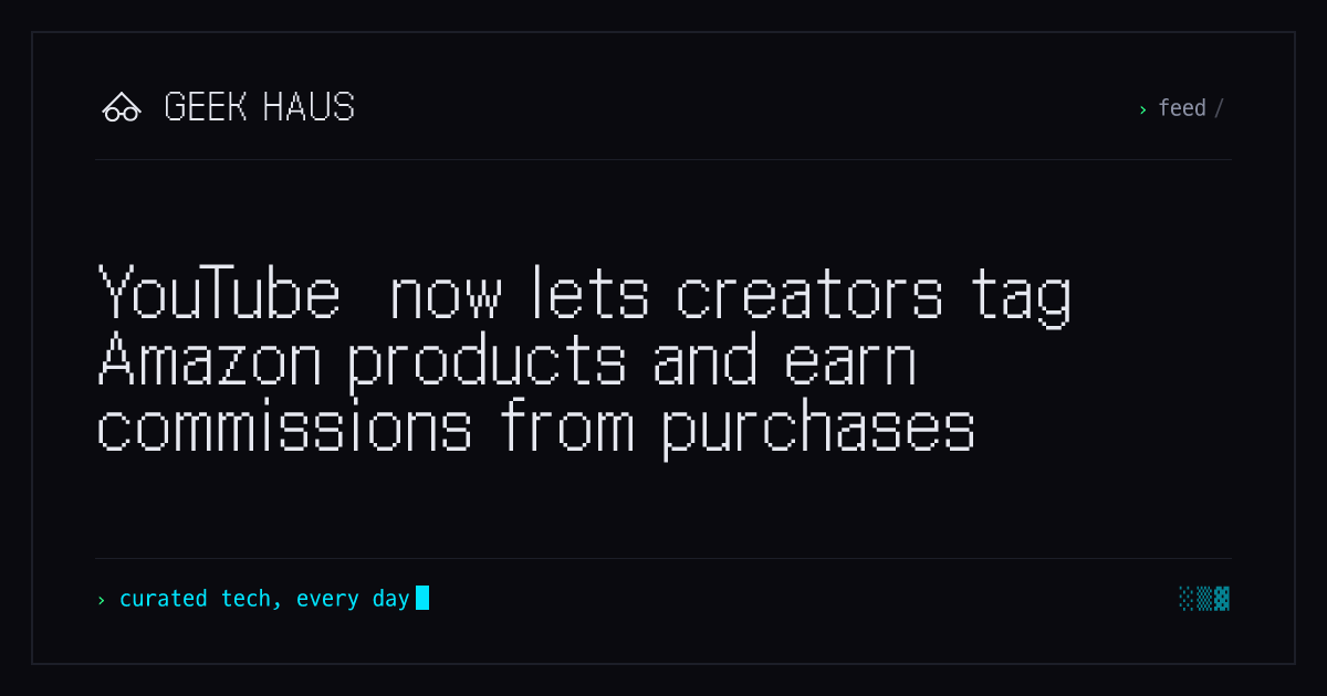 youtube-now-lets-creators-tag-amazon-products-and-earn-commissions-from